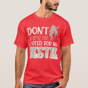 Ik heb voor mijn Bestie440 gestemd. T-shirt