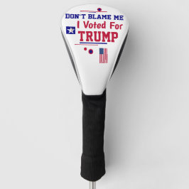 Ik heb voor Trump gestemd. Golfheadcover