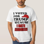 Ik heb voor Trump gestemd omdat ik vriendelijkheid T-shirt (Voorkant)