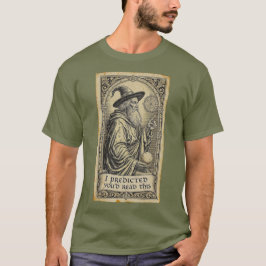 IK HEB VOORSPELD DAT JE DIT ZOU LEZEN T-SHIRT