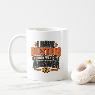 Ik Heb Vragen Die Niemand Wil Beantwoorden Koffiemok