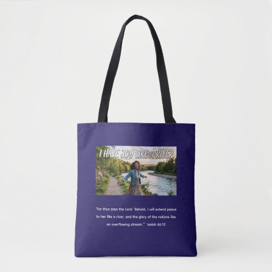 Ik heb vreugde als een rivier tote bag (Voorkant)