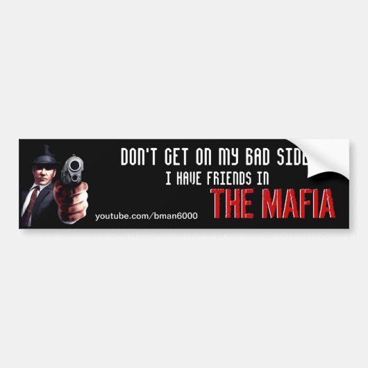 Ik heb vrienden in de maffia bumpersticker (Voorkant)