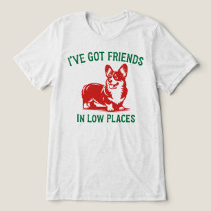 Ik heb vrienden op lage plaatsen Funny Corgi hond Tri-Blend Shirt