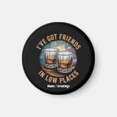 Ik heb vrienden op lage plaatsen  Grappig Magneet (Voorkant)