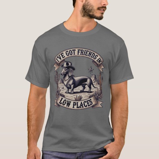 Ik heb vrienden op lage plaatsen Western teckel gi T-shirt (Voorkant)