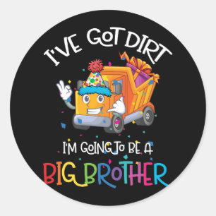 Ik heb vuil dat ik een grote broederwagen word. ronde sticker