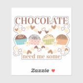 Ik heb wat chocoladetruffels nodig snoep snoep sticker (Vel)