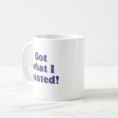 Ik heb wat ik wilde koffiemok (Voorkant links)