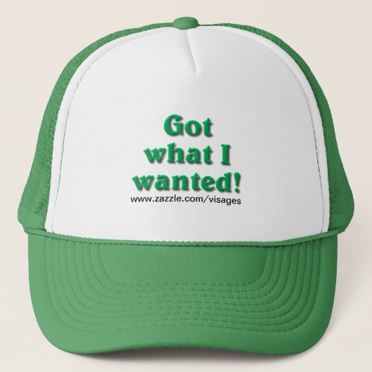 Ik heb wat ik wilde trucker pet (Voorkant)