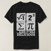 Ik heb wat pi Funny gegeten... Wiskunde Nerd Humor T-shirt (Design voorkant)