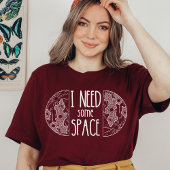Ik heb wat ruimte nodig | Grappige ruimte | Geeste T-shirt