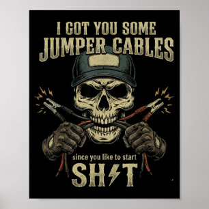 Ik heb wat startkabels voor je gehaald omdat je gr poster