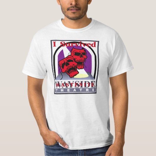 Ik heb Wayside Theater T-Shirt overleefd (Voorkant)