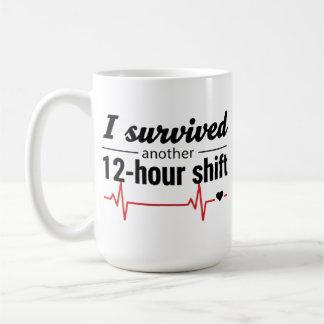 Ik heb weer een 12-uursdienst overleefd Nurse koff Koffiemok
