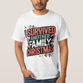 Ik heb weer een gezinskerst overleefd T-shirt