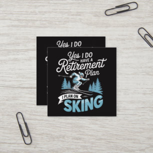 Ik Heb Wél Een Pensioenplan - Ski Liefhebber Vierkante Visitekaartje