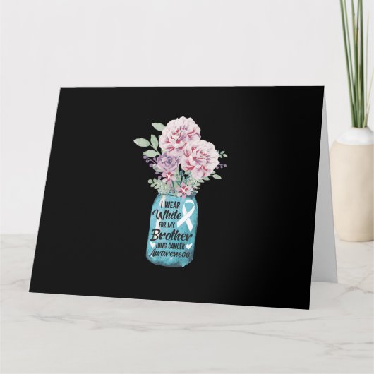 Ik heb wit Draag voor mijn Broer Lung Cancer Aware Kaart (Voorkant)