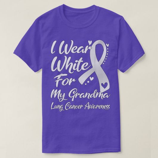 Ik heb wit Draag voor mijn oma Lung Cancer Awarene T-shirt (Design voorkant)