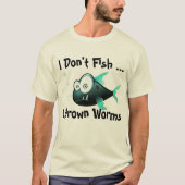 Ik heb Worms laten vallen T-shirt (Voorkant)