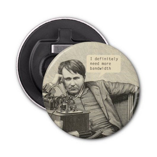 Ik heb zeker meer bandbreedte nodig button flesopener (Voorkant)