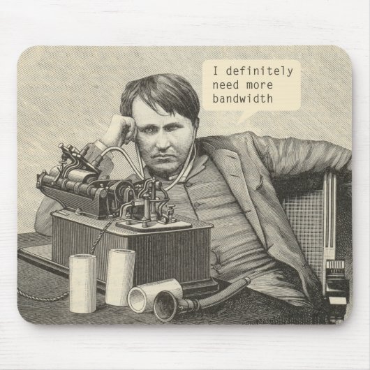 Ik heb zeker meer bandbreedte nodig muismat (Voorkant)