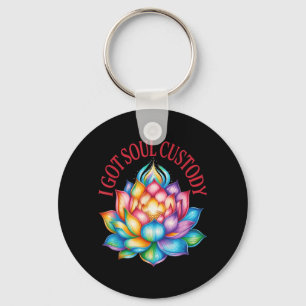 Ik heb zielcustody Lotus grappige spirituele schei Sleutelhanger