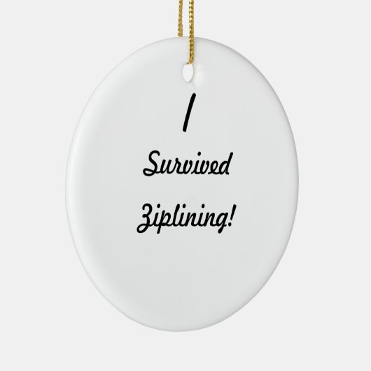 Ik heb ziplining overleefd. keramisch ornament (Rechts)