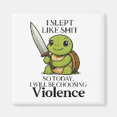 Ik heb zo geslapen dat ik vandaag voor geweld zal magneet (Voorkant)