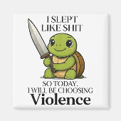 Ik heb zo geslapen dat ik vandaag voor geweld zal magneet (Voorkant)