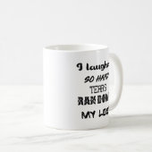 Ik heb zo hard gelachen dat mijn been eraf liep. M Koffiemok (Voorkant rechts)