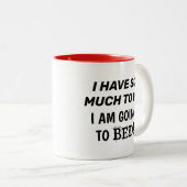"Ik heb zo veel te doen...ik ga bood" Tweekleurige Koffiemok (Voorkant rechts)