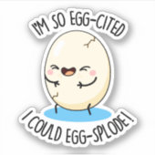 Ik heb zo'n eig-geciteerd dat ik een ei-splode kan sticker (Voorkant)