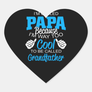 Ik heet vader omdat ik veel te Cool Gift ben Hart Sticker
