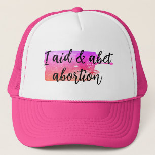 Ik help en bevorder abortus trucker pet