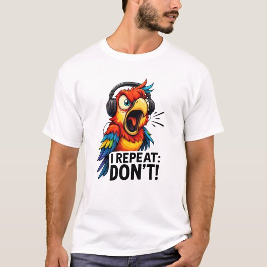 Ik Herhaal Niet Grappige Papegaai T-shirt (Voorkant)