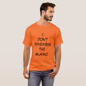 Ik herinner me de alamo niet t-shirt (Voorkant volledig)