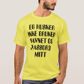Ik herinner me mijn gebruikersnaam en wachtwoord n t-shirt (Voorkant)