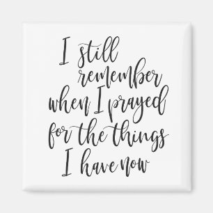 Ik herinner me nog steeds toen ik voor de dingen b magneet