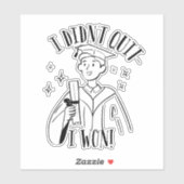 Ik Hield Niet Op, Ik Won Inspirerende Afstuderen Sticker (Vel)