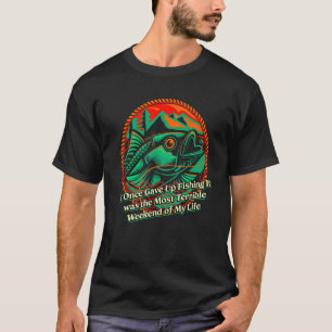 Ik Hield ooit Op met Vissen Jacht Humor Jager Mer T-shirt