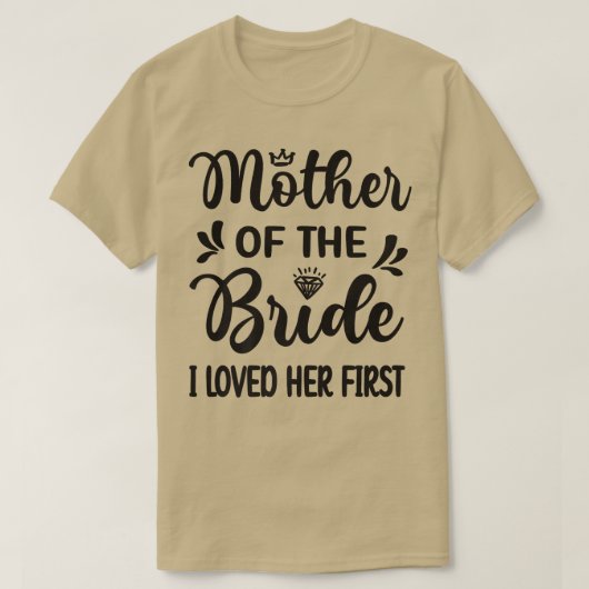 Ik hield van haar eerste moeder van de Bride Mam B T-shirt (Design voorkant)