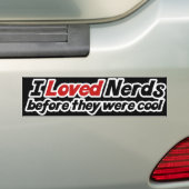 Ik hield van nerds voordat ze cool waren bumpersticker (Op auto)