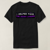 ik hielp de maanlanding doen alsof t-shirt (Design voorkant)