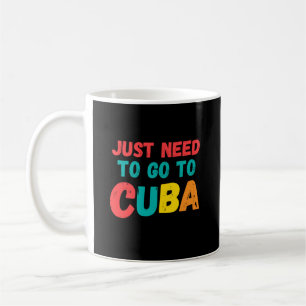 Ik hoef alleen maar naar Cuba te gaan Koffiemok