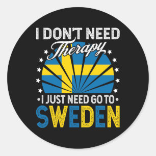Ik hoef alleen maar naar Zweden te gaan - Grappig Ronde Sticker