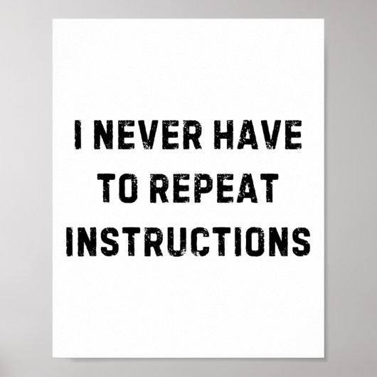 Ik hoef de instructies van leraar White nooit te h Poster (Voorkant)