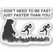 Ik hoef geen snelle (grizzly) ticker te zijn sticker (Voorkant)