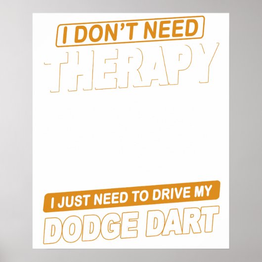 IK HOEF GEEN THERAPIE Dodge Dart 73 Poster (Voorkant)
