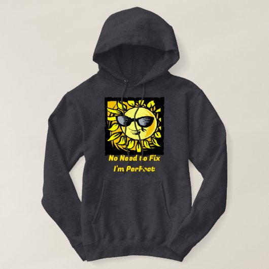 Ik hoef niet te repareren dat ik perfect ben hoodie (Design voorkant)